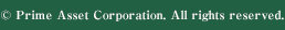 © Prime Asset Corporation. All rights reserved.